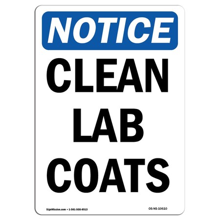 Signmission OSHA Notice, 7" Height, Clean Lab Coats Sign, 7" X 5", Portrait OS-NS-D-57-V-10610